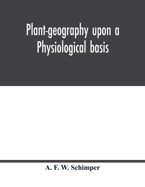 Plant-geography upon a physiological basis