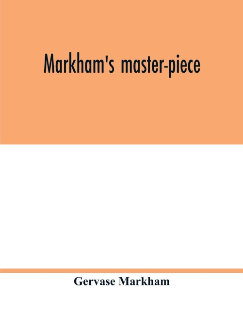 Markhams master-piece