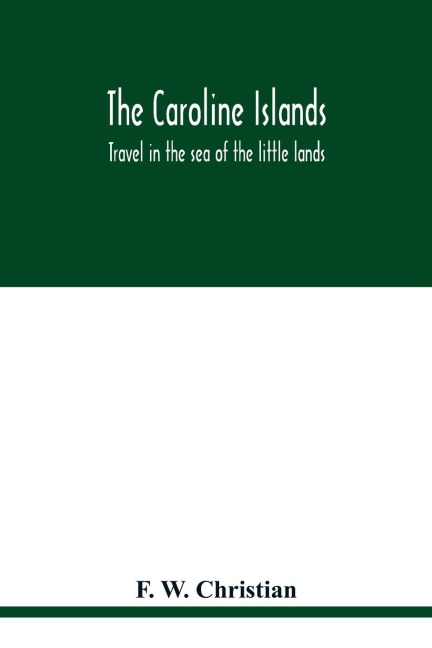 The Caroline Islands: travel in the sea of the little lands