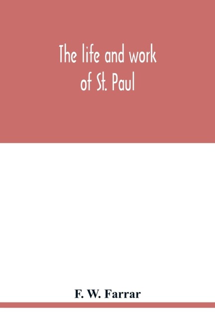 The life and work of St. Paul