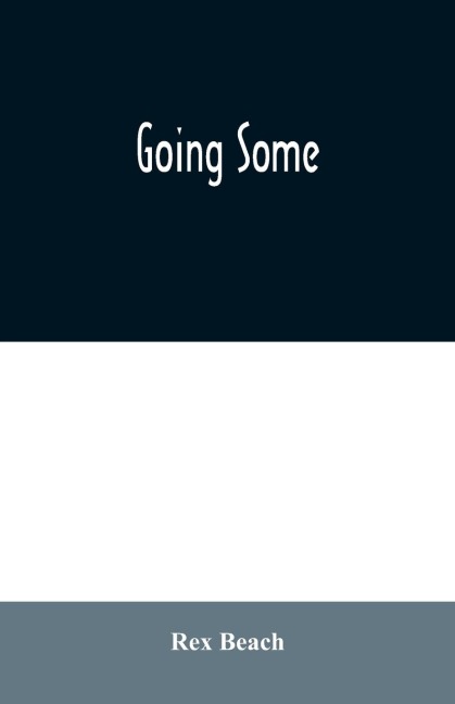 Going Some