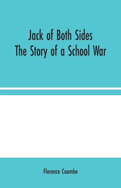 Jack of Both Sides: The Story of a School War