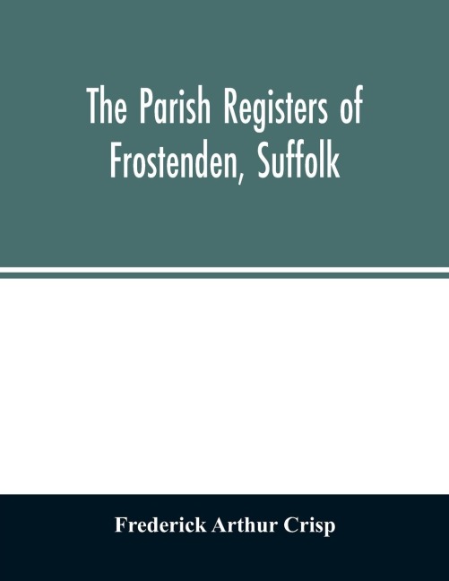 The parish registers of Frostenden, Suffolk