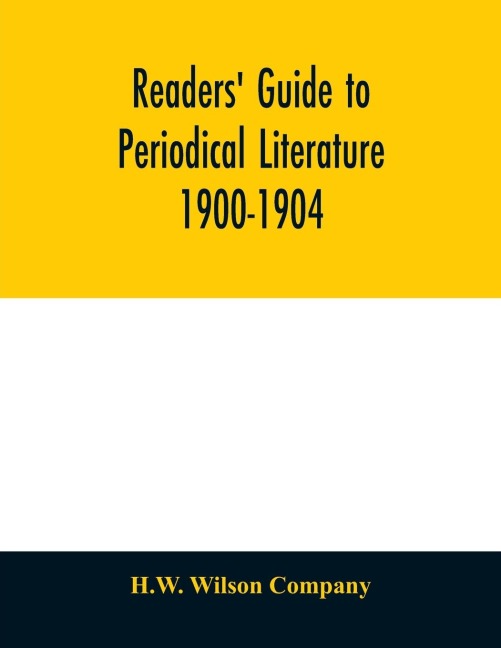 Readers guide to periodical literature 1900-1904