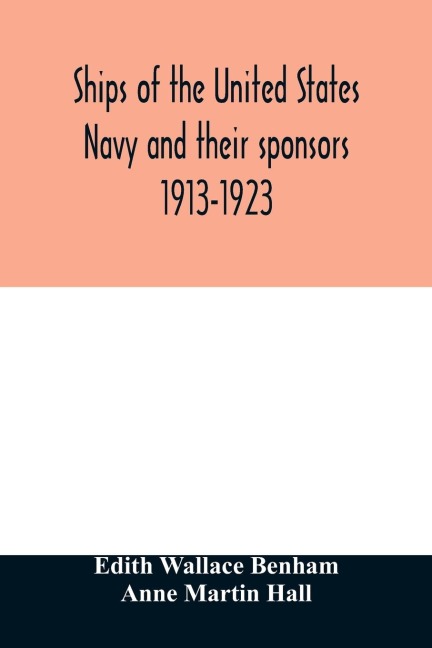 Ships of the United States Navy and their sponsors 1913-1923