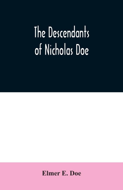 The descendants of Nicholas Doe