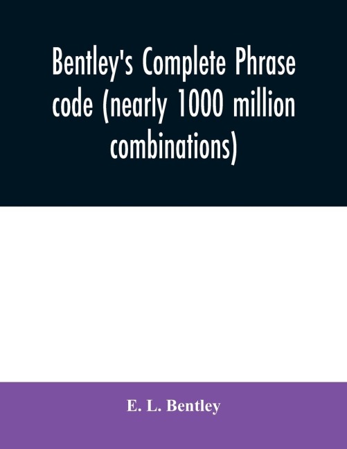 Bentleys complete phrase code (nearly 1000 million combinations)