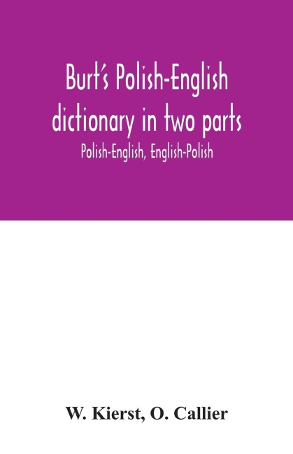 Burts Polish-English dictionary in two parts: Polish-English, English-Polish