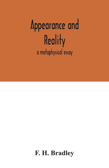 Appearance and reality: a metaphysical essay