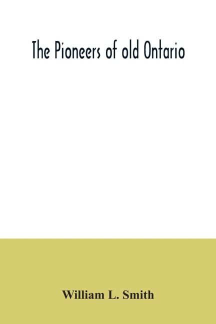The pioneers of old Ontario