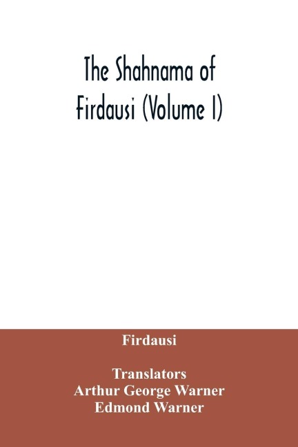 The Shahnama of Firdausi (Volume I)