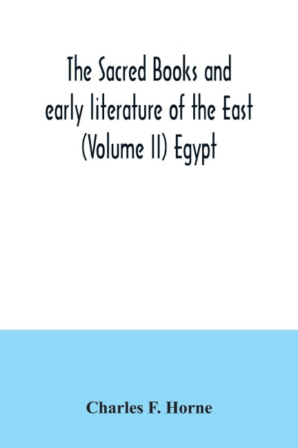 The sacred books and early literature of the East (Volume II) Egypt
