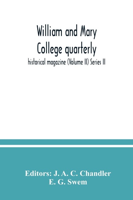 William and Mary College quarterly; historical magazine (Volume II) Series II