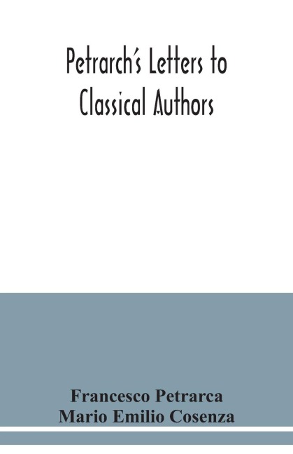 Petrarchs letters to classical authors