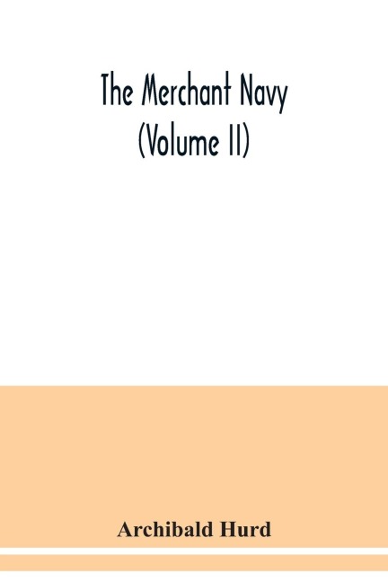 The merchant navy (Volume II)