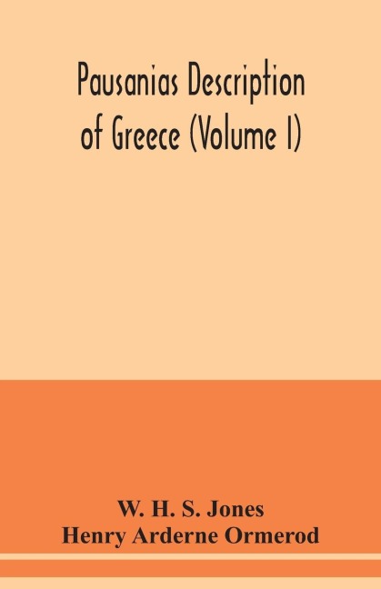 Pausanias Description of Greece (Volume I)