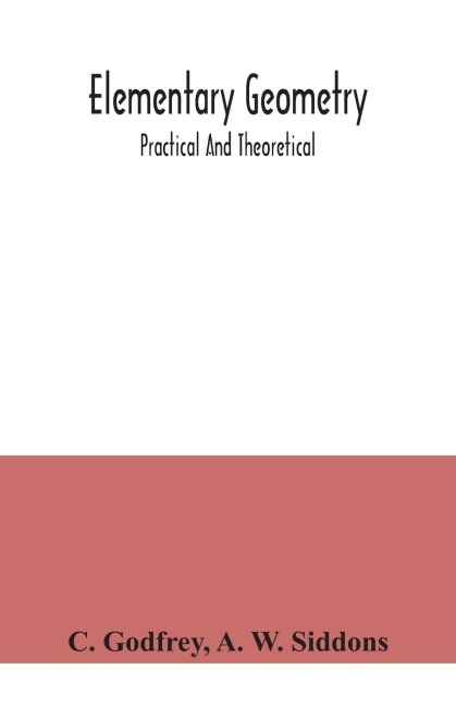 Elementary geometry: practical and theoretical