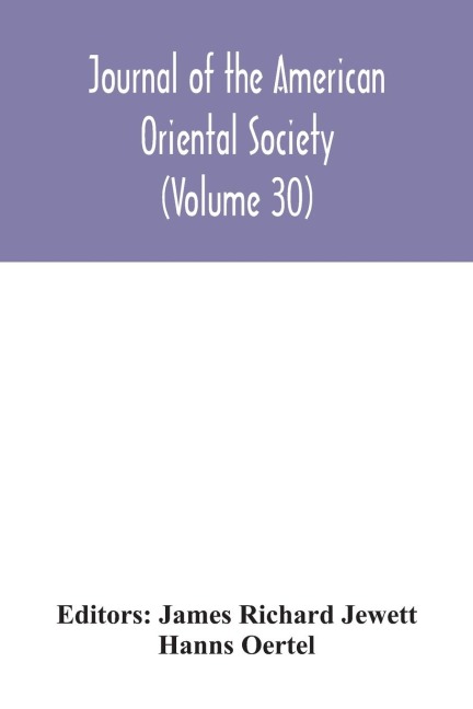 Journal of the American Oriental Society (Volume 30)