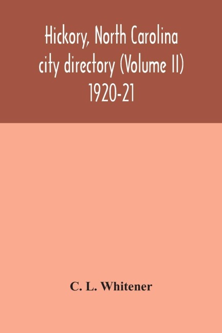 Hickory, North Carolina city directory (Volume II) 1920-21