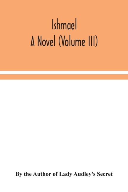 Ishmael: a novel (Volume III)