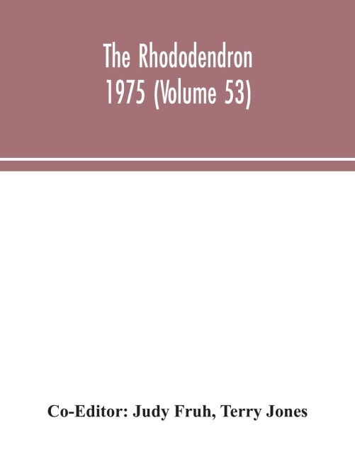 The Rhododendron 1975 (Volume 53)