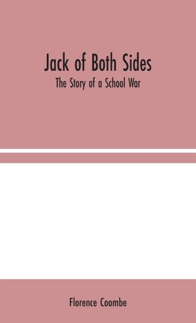 Jack of Both Sides: The Story of a School War