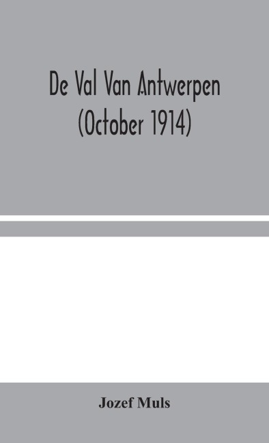 De Val Van Antwerpen (October 1914)