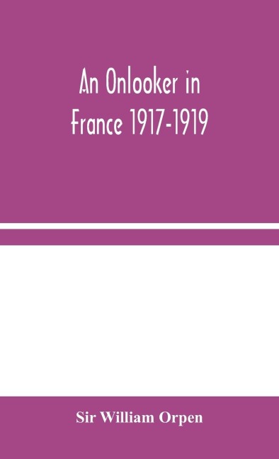 An Onlooker In France 1917-1919