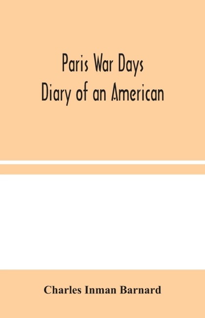 Paris War Days: Diary Of An American