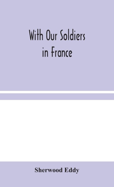 With Our Soldiers In France