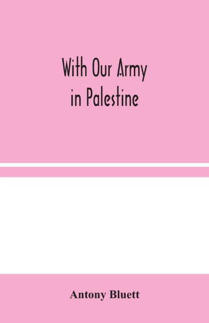 With Our Army In Palestine
