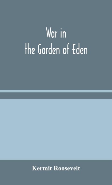 War In The Garden Of Eden