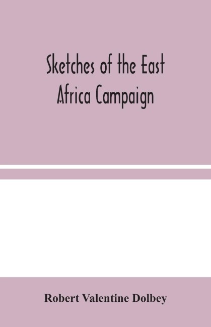 Sketches Of The East Africa Campaign