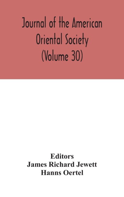 Journal Of The American Oriental Society (Volume 30)