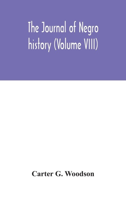 The Journal Of Negro History (Volume VIII)
