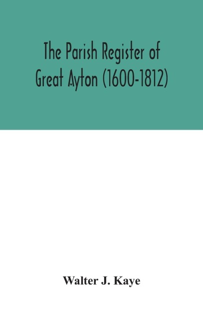 The Parish Register Of Great Ayton ( 1600-1812)