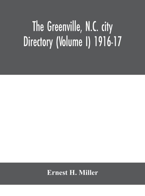 The Greenville, N.C. City Directory (Volume I) 1916-17