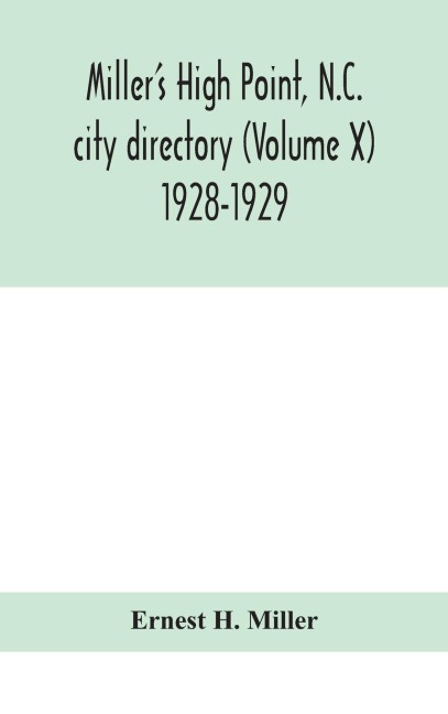 MillerS High Point, N.C. City Directory (Volume X) 1928-1929