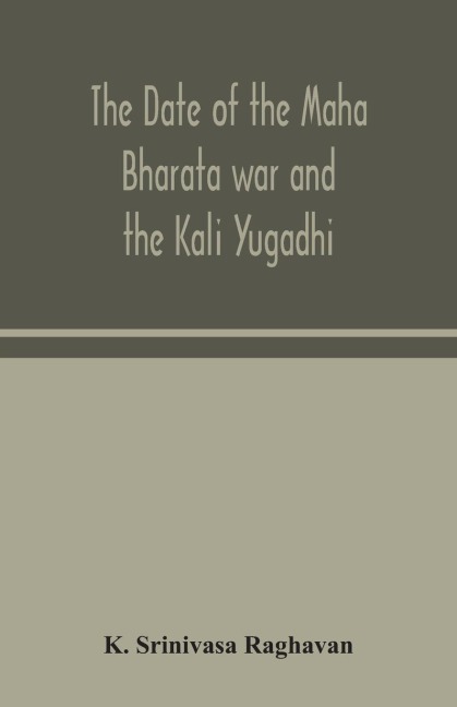 The Date Of The Maha Bharata War And The Kali Yugadhi