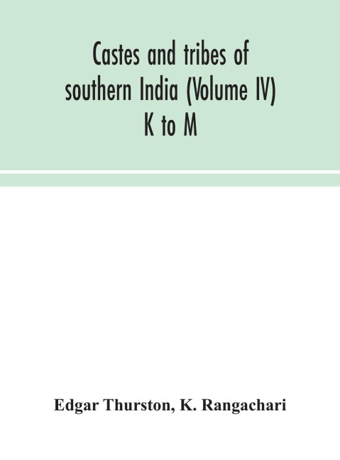Castes And Tribes Of Southern India (Volume IV) K To M