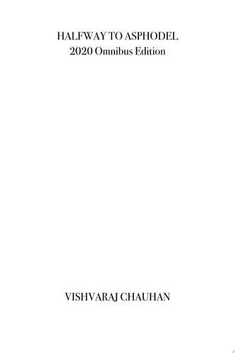 Halfway To Asphodel: 2020 Omnibus Edition