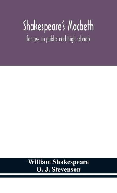 Shakespeare'S Macbeth: For Use In Public And High Schools