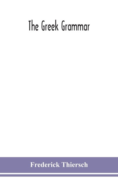 The Greek Grammar