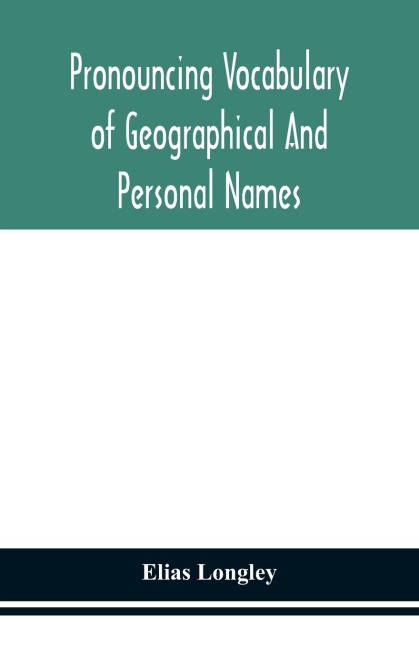 Pronouncing Vocabulary Of Geographical And Personal Names