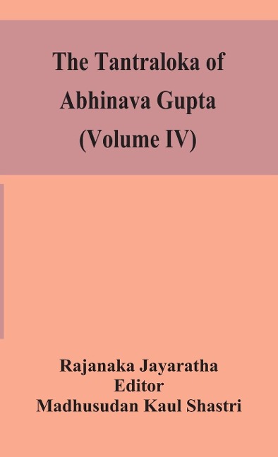 The Tantraloka Of Abhinava Gupta (Volume Iv)