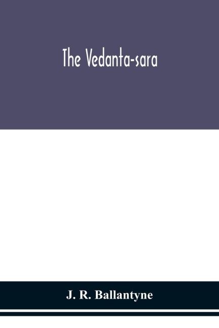 The Vedanta-Sara