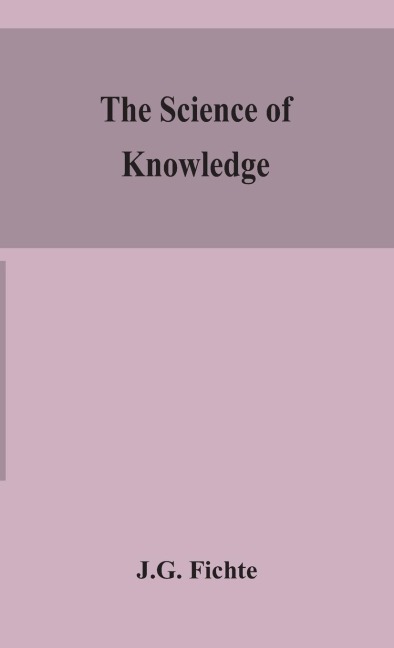 The Science Of Knowledge
