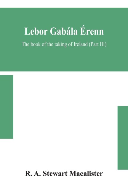 Lebor Gabála Érenn: The Book Of The Taking Of Ireland (Part Iii)