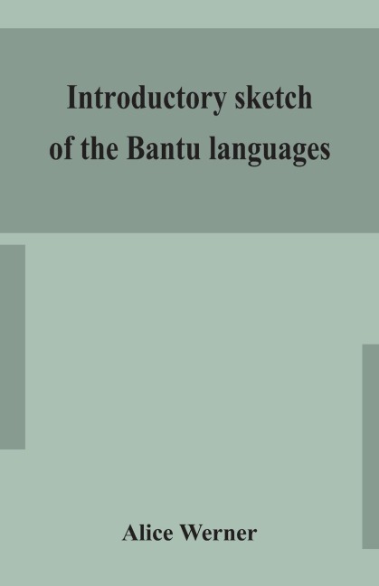 Introductory Sketch Of The Bantu Languages