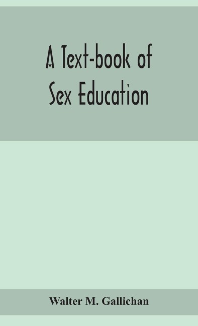 A Text-book of Sex Education For Parents and Teachers